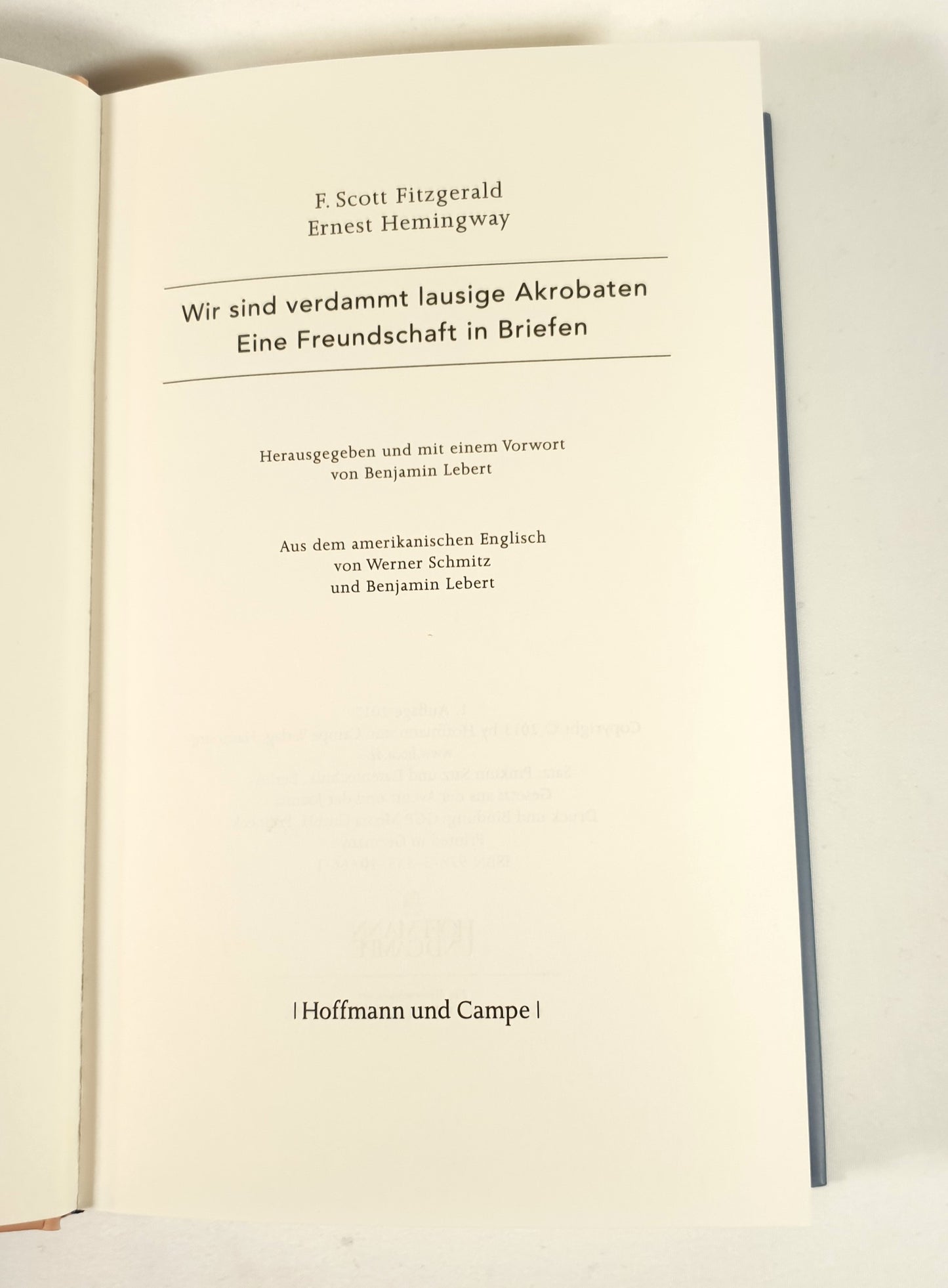 Lebert, Benjamin (Hrsg.) - Ernest Hemingway F. Scott Fitzgerald Wir sind verdammt lausige Akrobaten