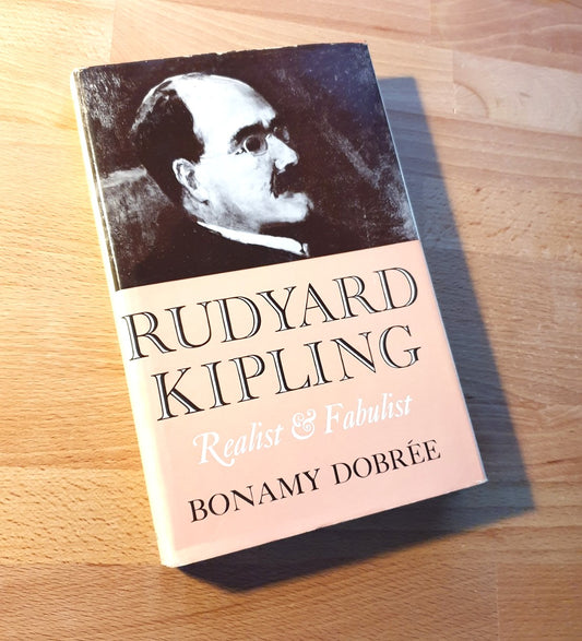 Dobreé, Bonamy - 'Rudyard Kipling Realist & Fabulist'