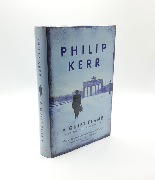 Kerr, Philip - 'A Quiet Flame' (Signed First Ed., 2008)