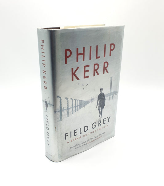 Kerr, Philip - 'Field Grey' (Signed First Ed., 2010)