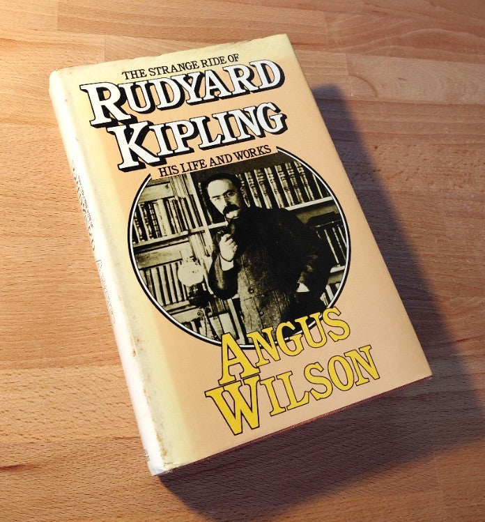 Wilson, Angus - 'The Strange Ride of Rudyard Kipling - His Life and Works'