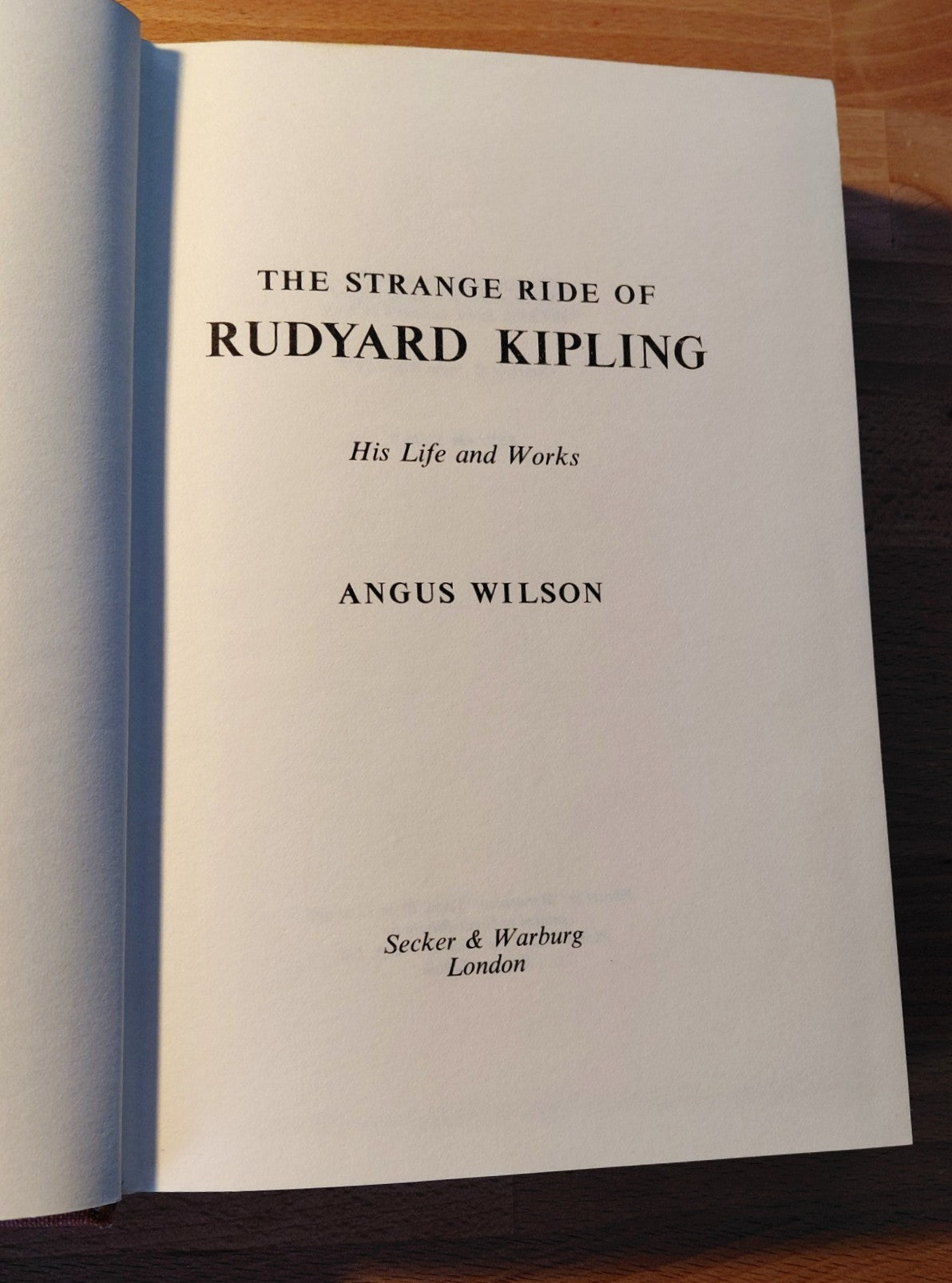 Wilson, Angus - 'The Strange Ride of Rudyard Kipling - His Life and Works'