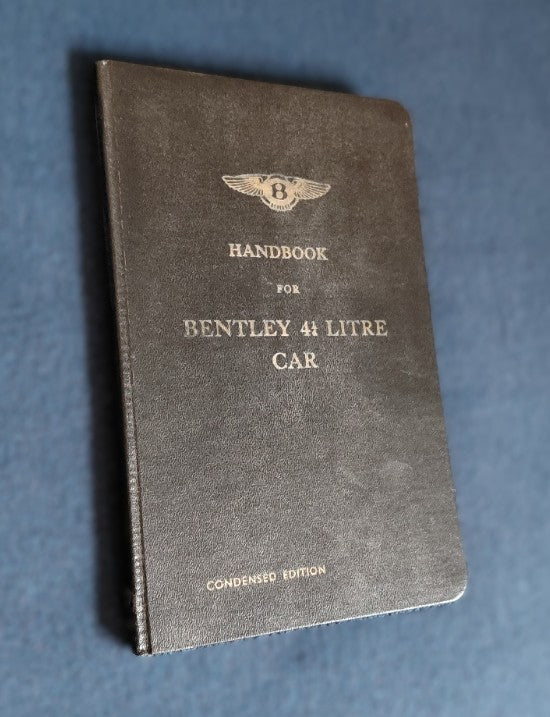 Bentley Motors Limited - 'Handbook Bentley 4 1/4 Litre Car (1931) Condensed Edition'